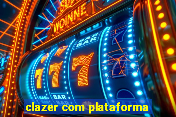 clazer com plataforma